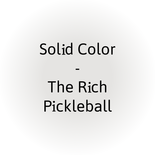 Solid Color - The Rich - Pickleball